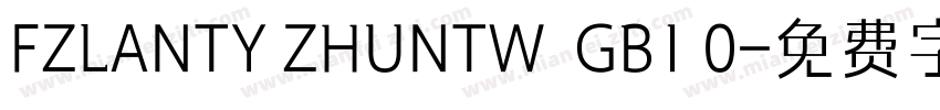FZLANTY ZHUNTW  GB1 0字体转换